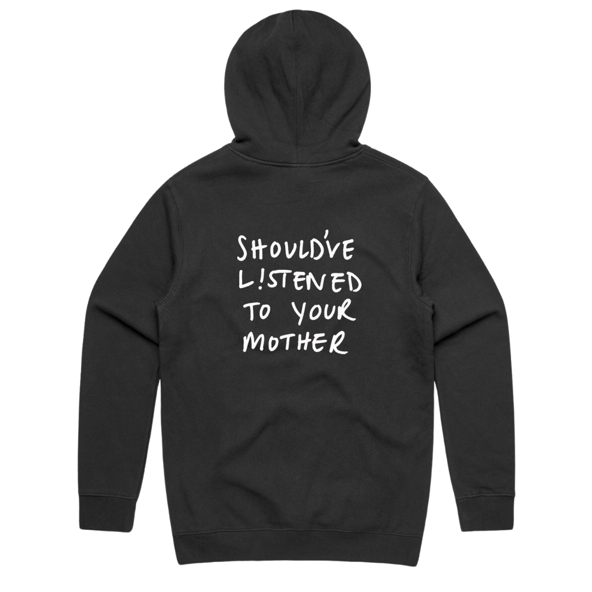 Should've Listened To Your Mother Black Hoodie