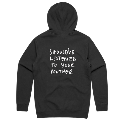 Should've Listened To Your Mother Black Hoodie